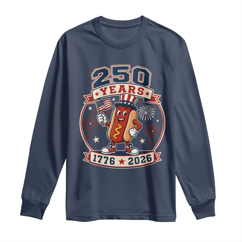 250 Years 1776 to 2026 Cartoon Hot Dog Long Sleeve Shirt Funny Uncle Sam Top Hat Waving American Flag Semiquincentennial