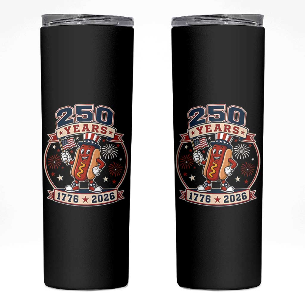 250 Years 1776 to 2026 Cartoon Hot Dog Skinny Tumbler Funny Uncle Sam Top Hat Waving American Flag Semiquincentennial