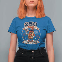 250 Years 1776 to 2026 Cartoon Hot Dog T Shirt For Women Funny Uncle Sam Top Hat Waving American Flag Semiquincentennial
