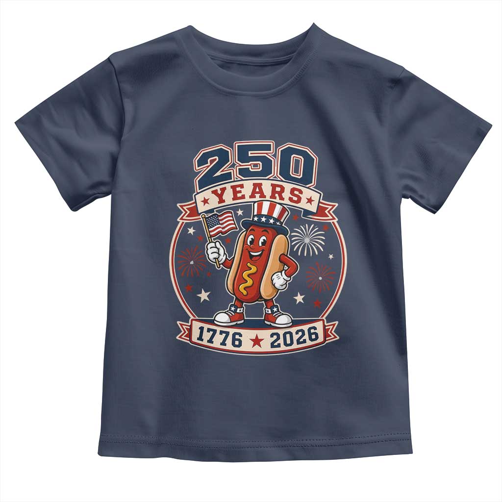 250 Years 1776 to 2026 Cartoon Hot Dog Toddler T Shirt Funny Uncle Sam Top Hat Waving American Flag Semiquincentennial