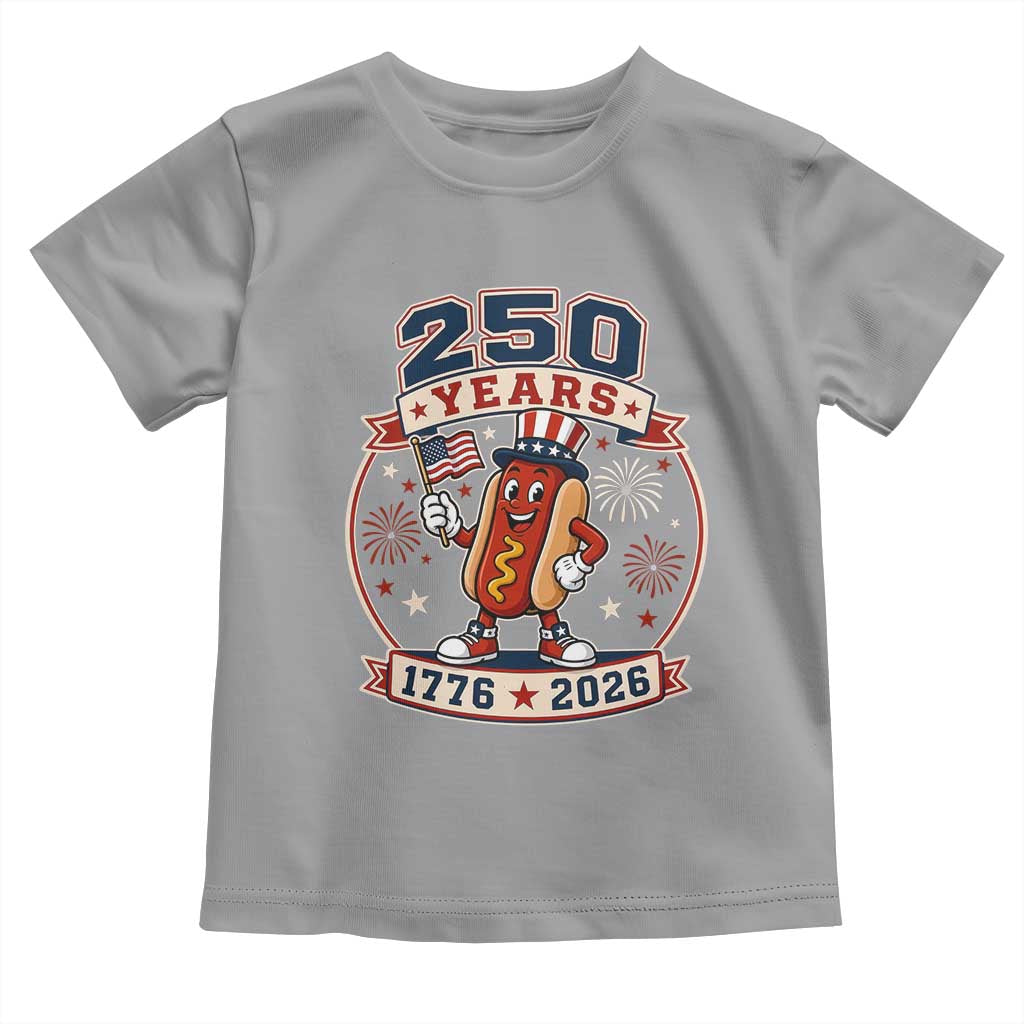 250 Years 1776 to 2026 Cartoon Hot Dog Toddler T Shirt Funny Uncle Sam Top Hat Waving American Flag Semiquincentennial