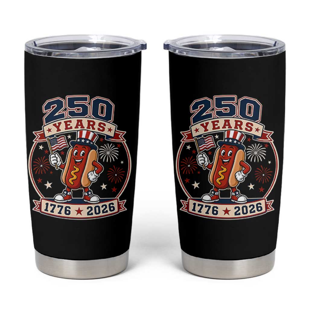 250 Years 1776 to 2026 Cartoon Hot Dog Tumbler Cup Funny Uncle Sam Top Hat Waving American Flag Semiquincentennial