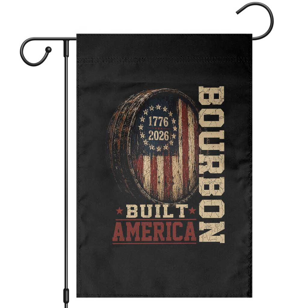 Bourbon Built America Vintage Distressed Graphic Garden Flag American Flag Whiskey Barrel 1776 to 2026 Semiquincentennial Patriotic