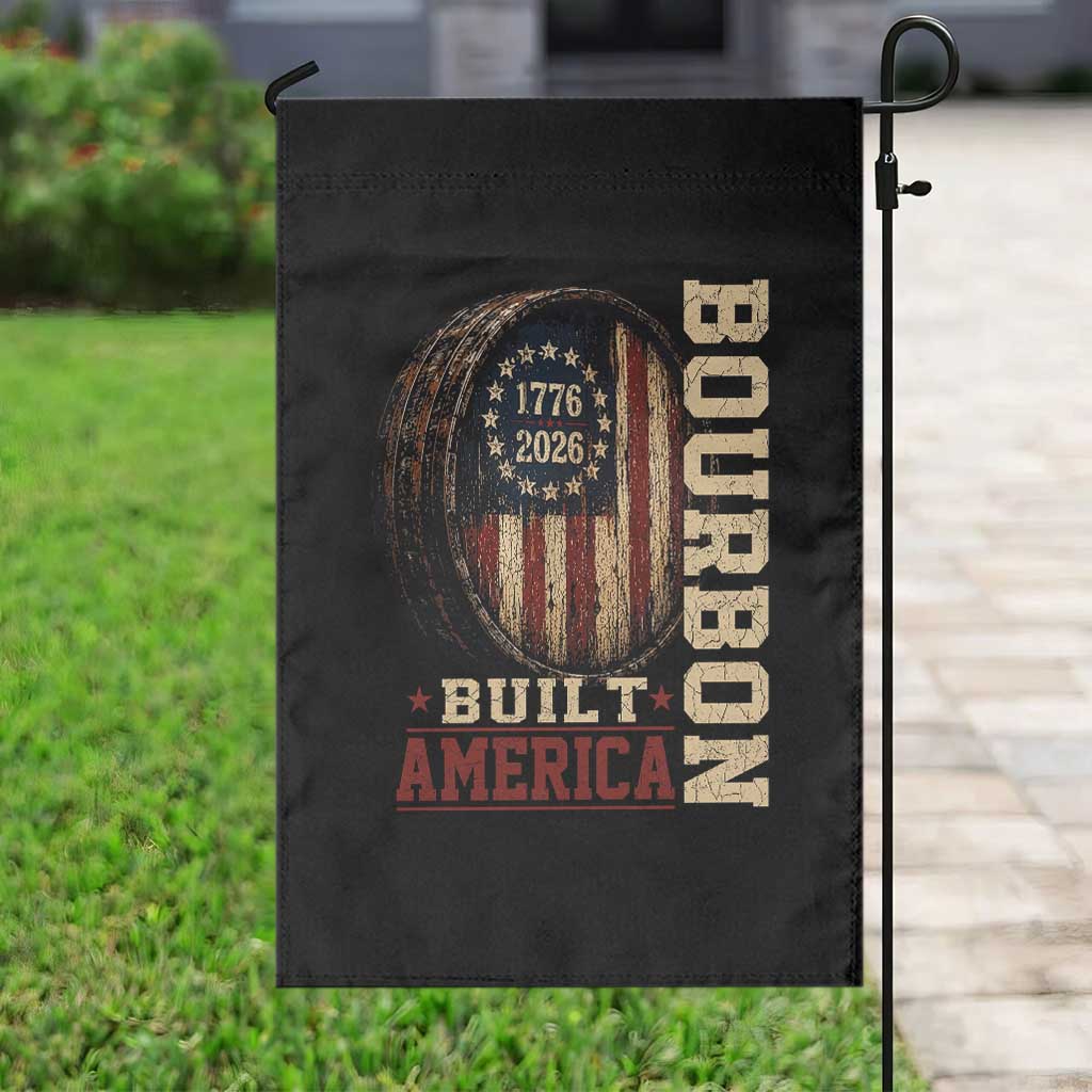 Bourbon Built America Vintage Distressed Graphic Garden Flag American Flag Whiskey Barrel 1776 to 2026 Semiquincentennial Patriotic