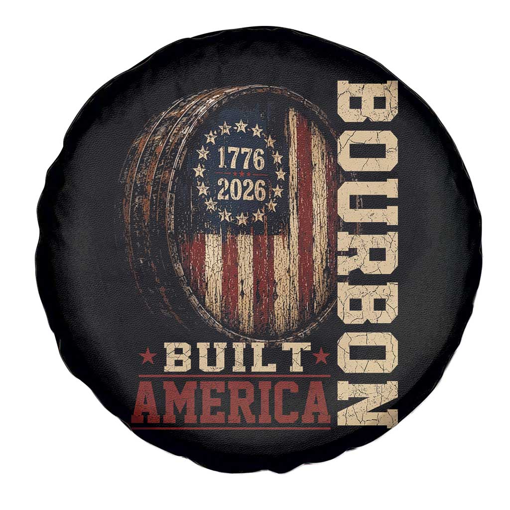 Bourbon Built America Vintage Distressed Graphic Spare Tire Cover American Flag Whiskey Barrel 1776 to 2026 Semiquincentennial Patriotic
