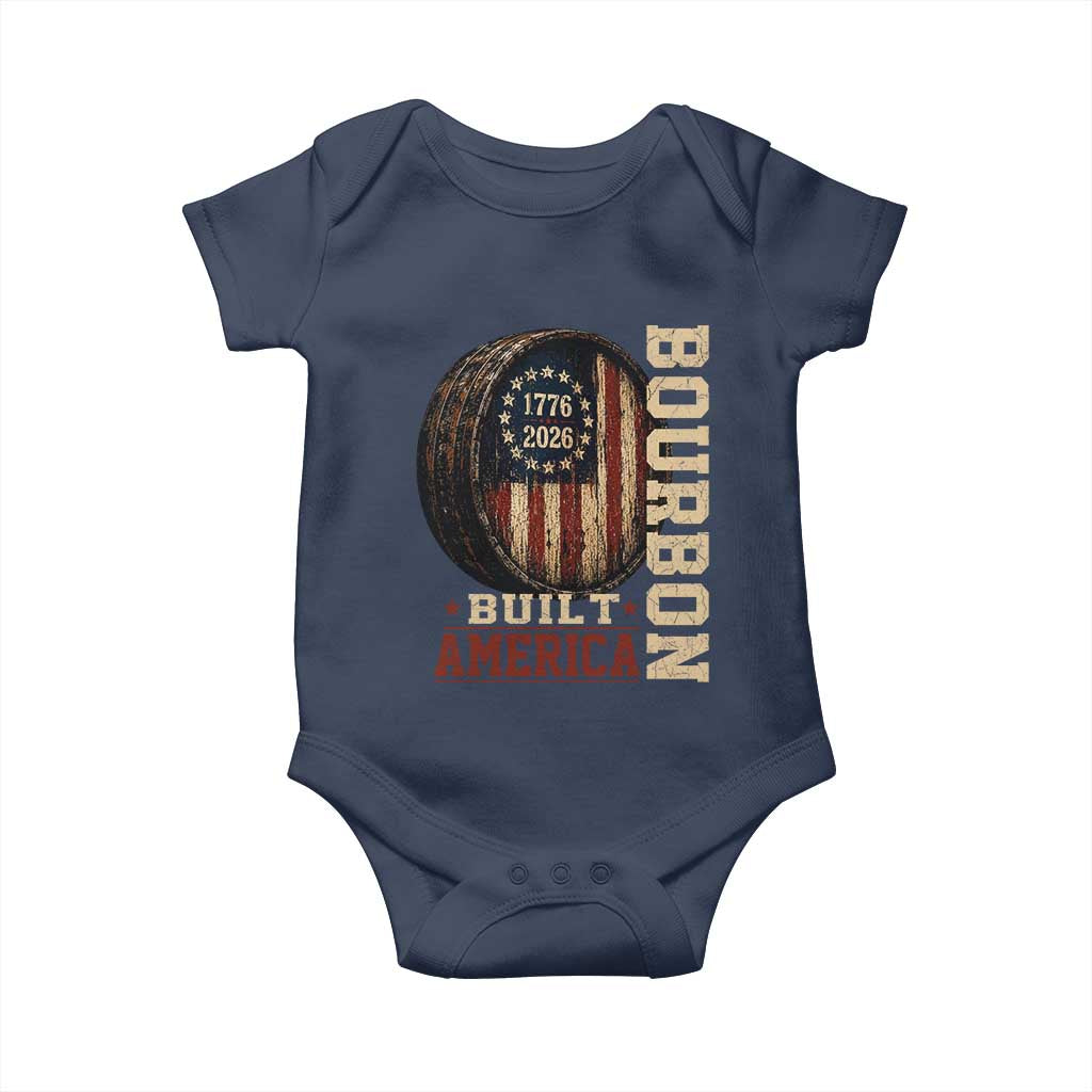 Bourbon Built America Vintage Distressed Graphic Baby Onesie American Flag Whiskey Barrel 1776 to 2026 Semiquincentennial Patriotic