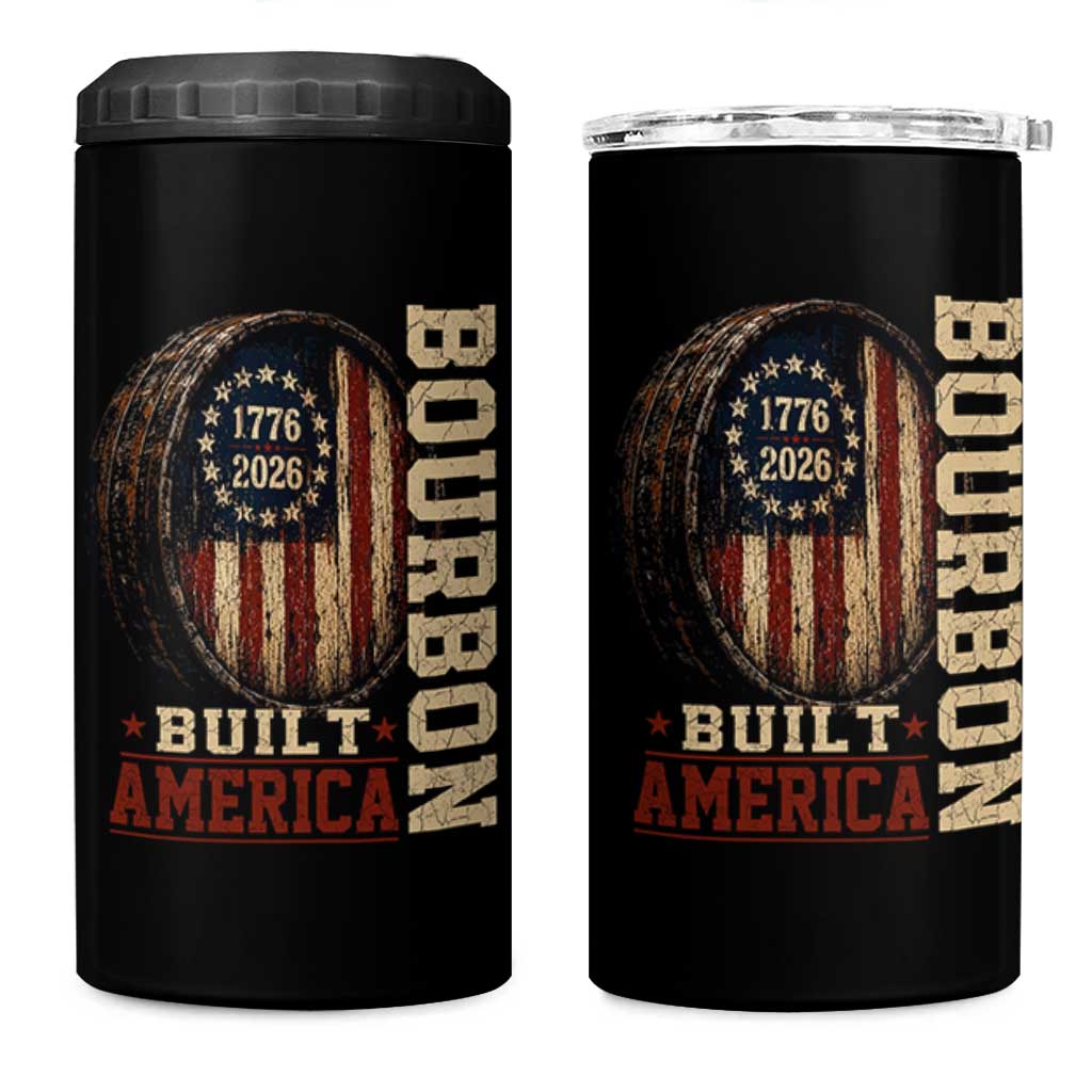 Bourbon Built America Vintage Distressed Graphic 4 in 1 Can Cooler Tumbler American Flag Whiskey Barrel 1776 to 2026 Semiquincentennial Patriotic