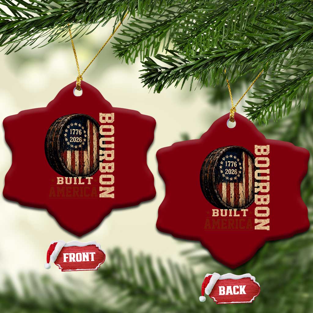 Bourbon Built America Vintage Distressed Graphic Ceramic Ornament American Flag Whiskey Barrel 1776 to 2026 Semiquincentennial Patriotic