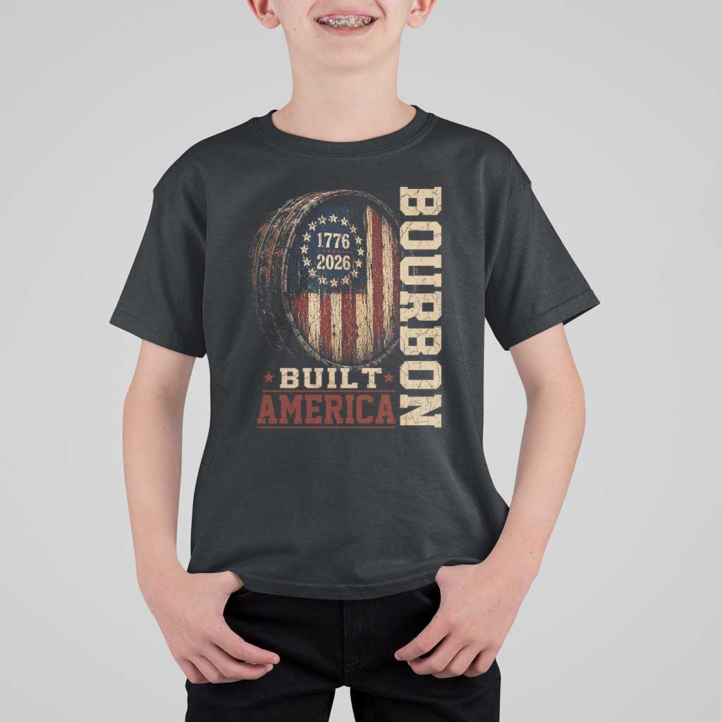 Bourbon Built America Vintage Distressed Graphic T Shirt For Kid American Flag Whiskey Barrel 1776 to 2026 Semiquincentennial Patriotic