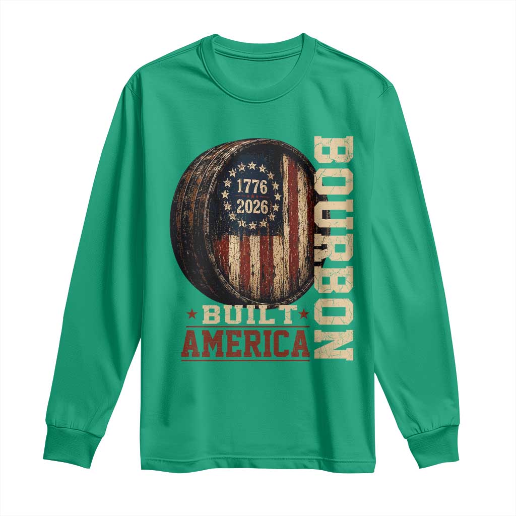 Bourbon Built America Vintage Distressed Graphic Long Sleeve Shirt American Flag Whiskey Barrel 1776 to 2026 Semiquincentennial Patriotic
