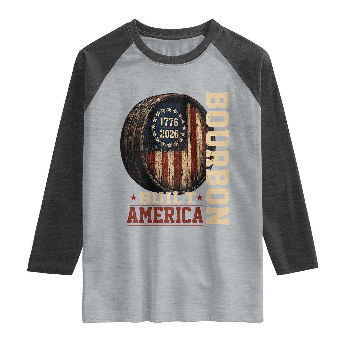 Bourbon Built America Vintage Distressed Graphic Raglan Shirt American Flag Whiskey Barrel 1776 to 2026 Semiquincentennial Patriotic
