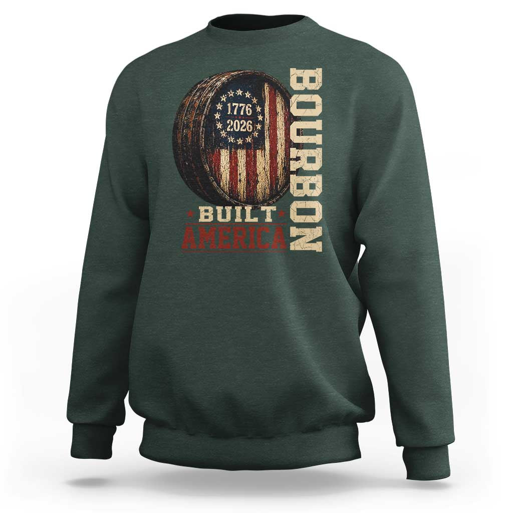 Bourbon Built America Vintage Distressed Graphic Sweatshirt American Flag Whiskey Barrel 1776 to 2026 Semiquincentennial Patriotic