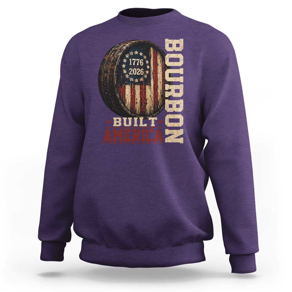 Bourbon Built America Vintage Distressed Graphic Sweatshirt American Flag Whiskey Barrel 1776 to 2026 Semiquincentennial Patriotic