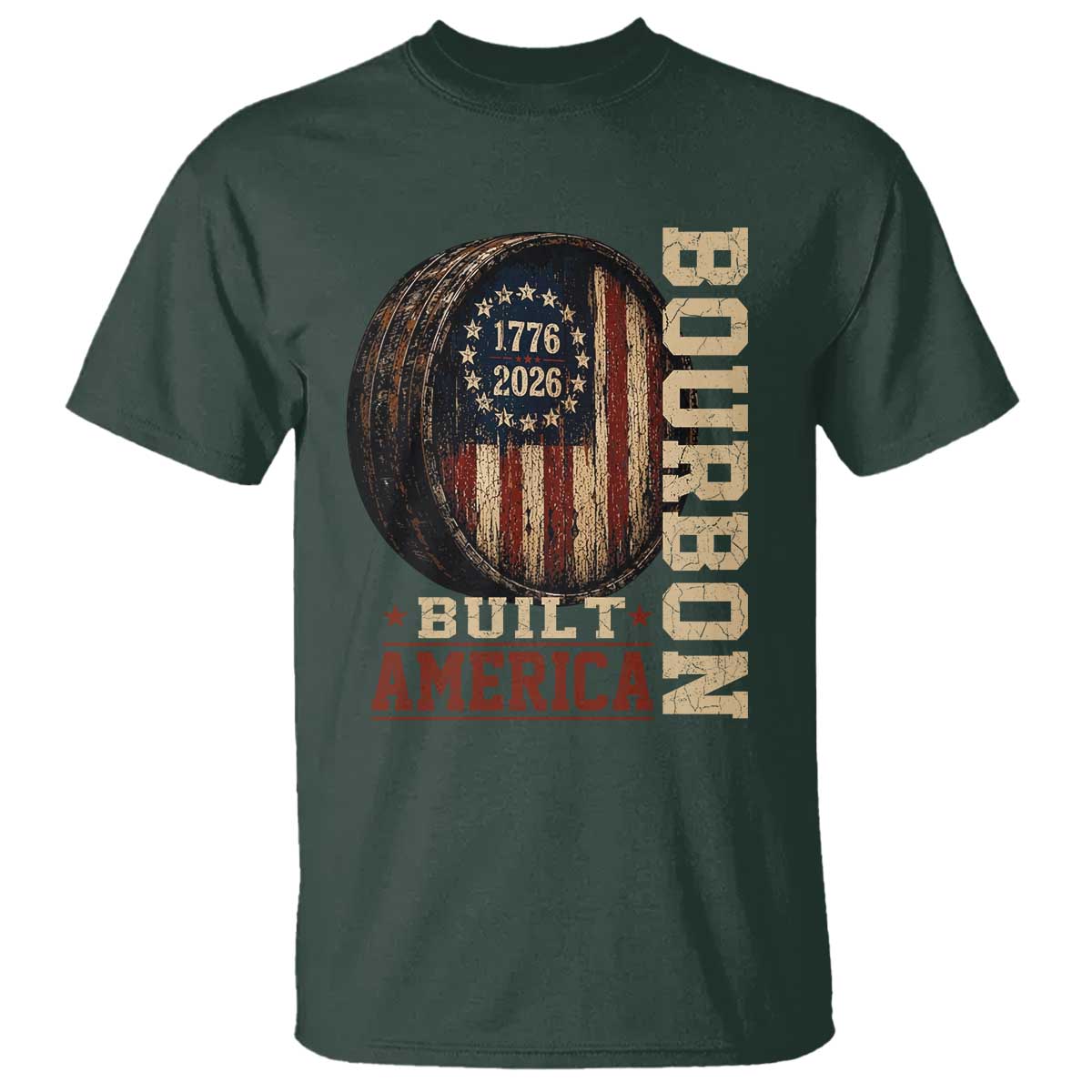 Bourbon Built America Vintage Distressed Graphic T Shirt American Flag Whiskey Barrel 1776 to 2026 Semiquincentennial Patriotic