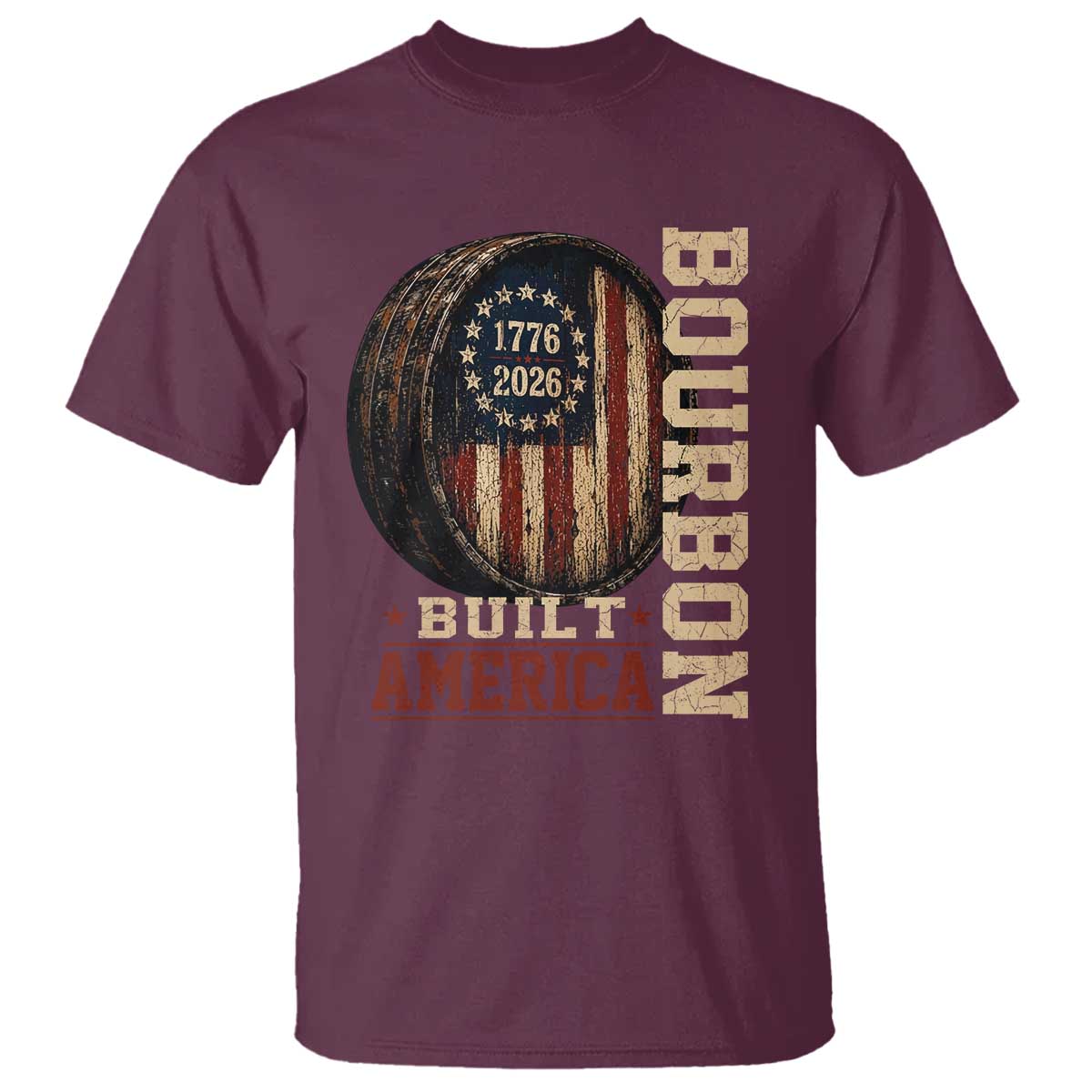 Bourbon Built America Vintage Distressed Graphic T Shirt American Flag Whiskey Barrel 1776 to 2026 Semiquincentennial Patriotic