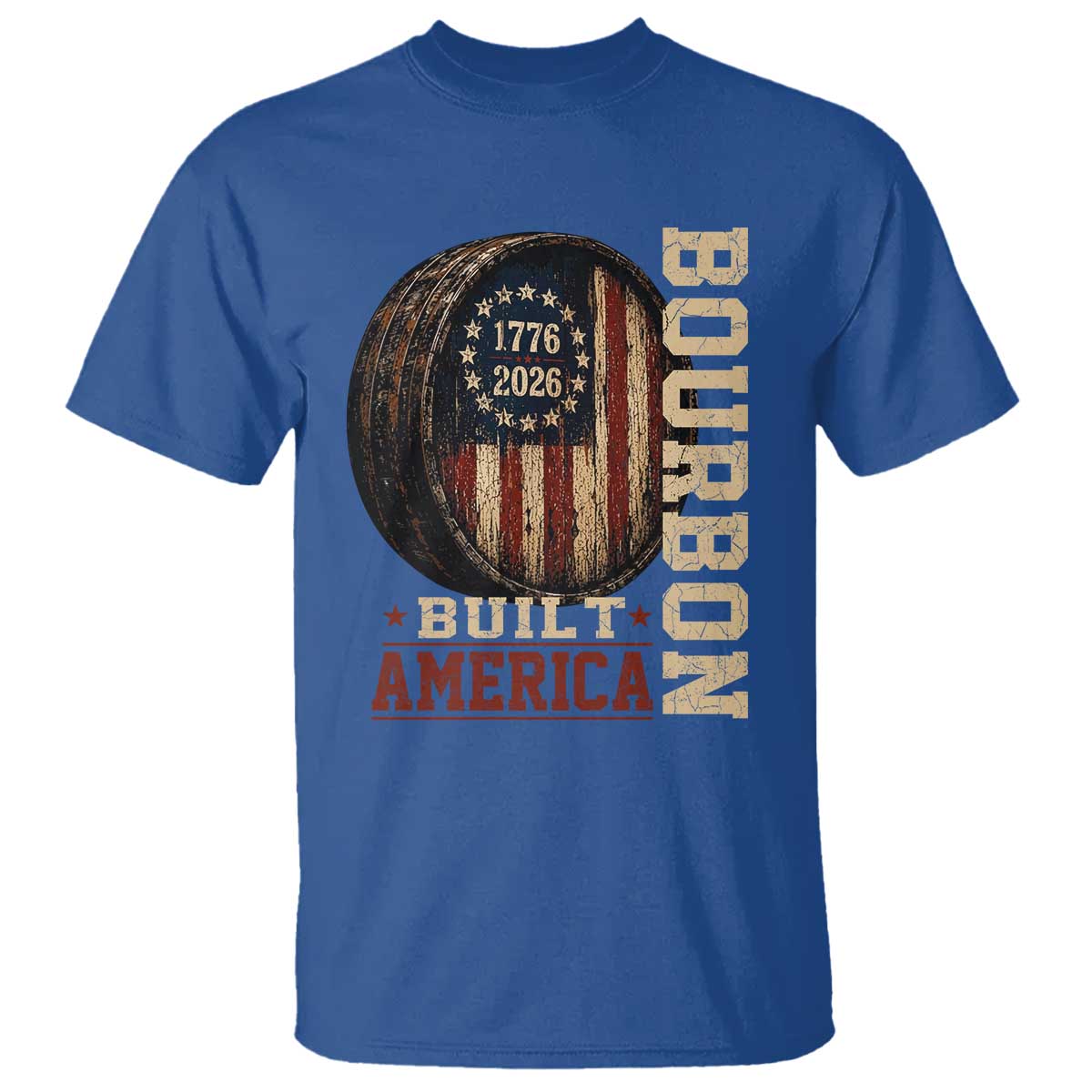 Bourbon Built America Vintage Distressed Graphic T Shirt American Flag Whiskey Barrel 1776 to 2026 Semiquincentennial Patriotic