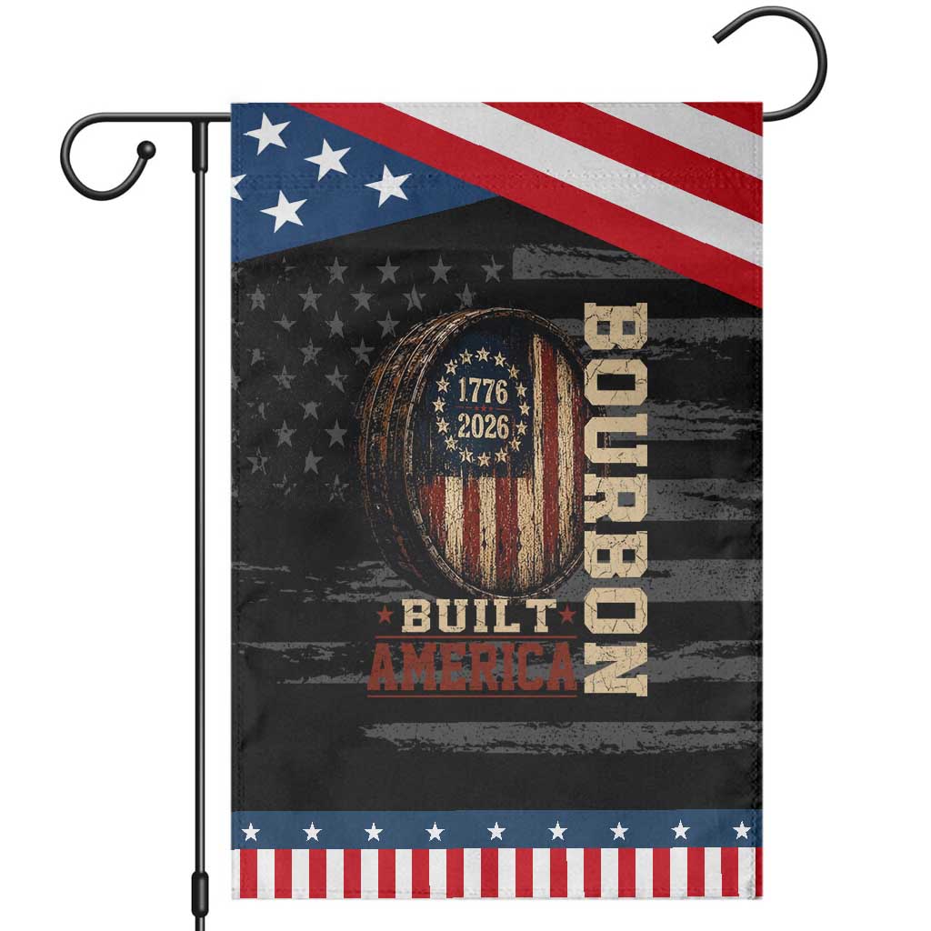 Bourbon Built America Vintage Distressed Graphic Patriotic Garden Flag American Flag Whiskey Barrel 1776 to 2026 Semiquincentennial