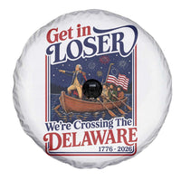 Get In Loser We're Crossing The Delaware 1776 to 2026 Retro Spare Tire Cover Funny George Washington Patriotic Fireworks Semiquincentennial