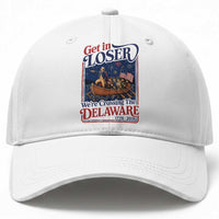 Get In Loser We're Crossing The Delaware 1776 to 2026 Retro Baseball Cap Funny George Washington Patriotic Fireworks Semiquincentennial