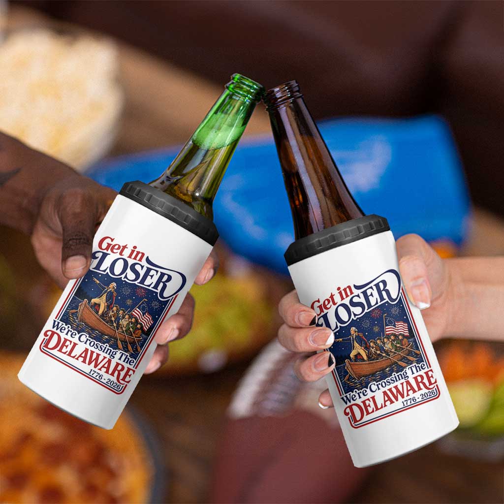 Get In Loser We're Crossing The Delaware 1776 to 2026 Retro 4 in 1 Can Cooler Tumbler Funny George Washington Patriotic Fireworks Semiquincentennial