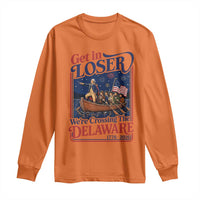 Get In Loser We're Crossing The Delaware 1776 to 2026 Retro Long Sleeve Shirt Funny George Washington Patriotic Fireworks Semiquincentennial
