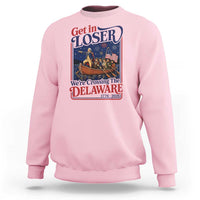 Get In Loser We're Crossing The Delaware 1776 to 2026 Retro Sweatshirt Funny George Washington Patriotic Fireworks Semiquincentennial