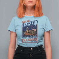 Get In Loser We're Crossing The Delaware 1776 to 2026 Retro T Shirt For Women Funny George Washington Patriotic Fireworks Semiquincentennial