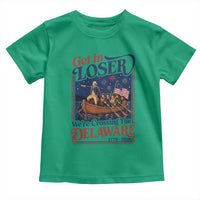 Get In Loser We're Crossing The Delaware 1776 to 2026 Retro Toddler T Shirt Funny George Washington Patriotic Fireworks Semiquincentennial