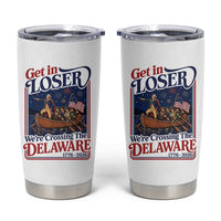 Get In Loser We're Crossing The Delaware 1776 to 2026 Retro Tumbler Cup Funny George Washington Patriotic Fireworks Semiquincentennial