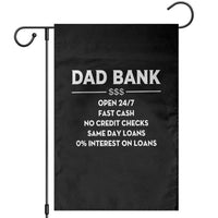 Funny Humor Father Financial Provider Joke Garden Flag Dad Bank Open 24/7 Fast Cash No Credit Checks Fathers Day Gag Gift