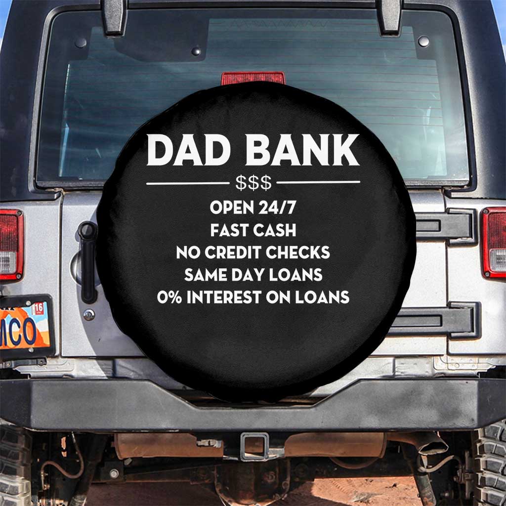 Funny Humor Father Financial Provider Joke Spare Tire Cover Dad Bank Open 24/7 Fast Cash No Credit Checks Fathers Day Gag Gift