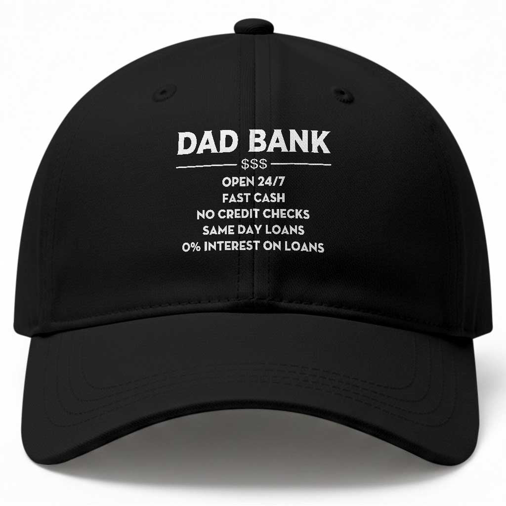 Funny Humor Father Financial Provider Joke Baseball Cap Dad Bank Open 24/7 Fast Cash No Credit Checks Fathers Day Gag Gift