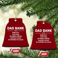 Funny Humor Father Financial Provider Joke Ceramic Ornament Dad Bank Open 24/7 Fast Cash No Credit Checks Fathers Day Gag Gift