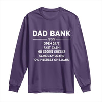Funny Humor Father Financial Provider Joke Long Sleeve Shirt Dad Bank Open 24/7 Fast Cash No Credit Checks Fathers Day Gag Gift