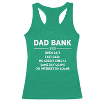 Funny Humor Father Financial Provider Joke Racerback Tank Top Dad Bank Open 24/7 Fast Cash No Credit Checks Fathers Day Gag Gift
