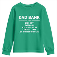 Funny Humor Father Financial Provider Joke Youth Sweatshirt Dad Bank Open 24/7 Fast Cash No Credit Checks Fathers Day Gag Gift