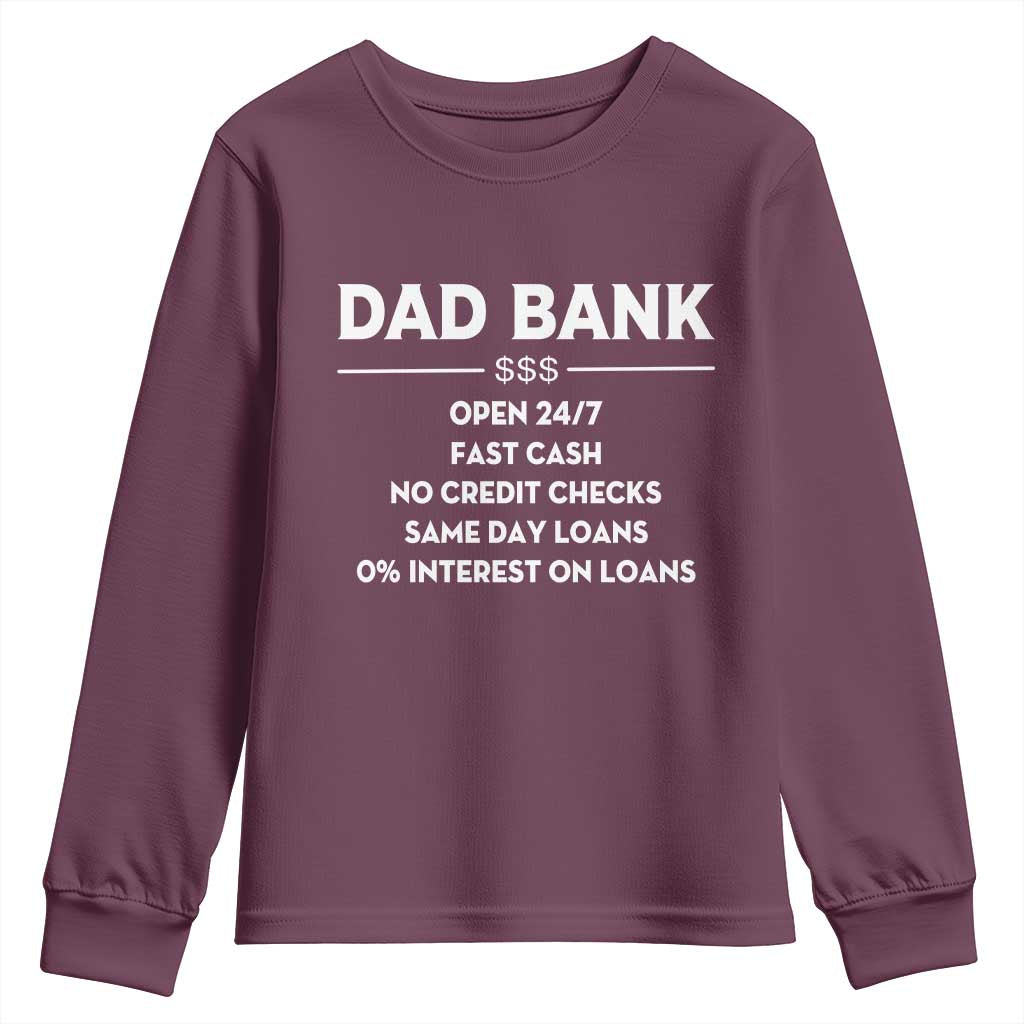 Funny Humor Father Financial Provider Joke Youth Sweatshirt Dad Bank Open 24/7 Fast Cash No Credit Checks Fathers Day Gag Gift