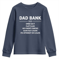 Funny Humor Father Financial Provider Joke Youth Sweatshirt Dad Bank Open 24/7 Fast Cash No Credit Checks Fathers Day Gag Gift