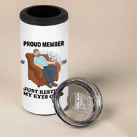Funny Napping Dad Sleepy Grandpas and Fathers 4 in 1 Can Cooler Tumbler Proud Member Of The Just Resting My Eyes Club Armchair Cartoon Graphic