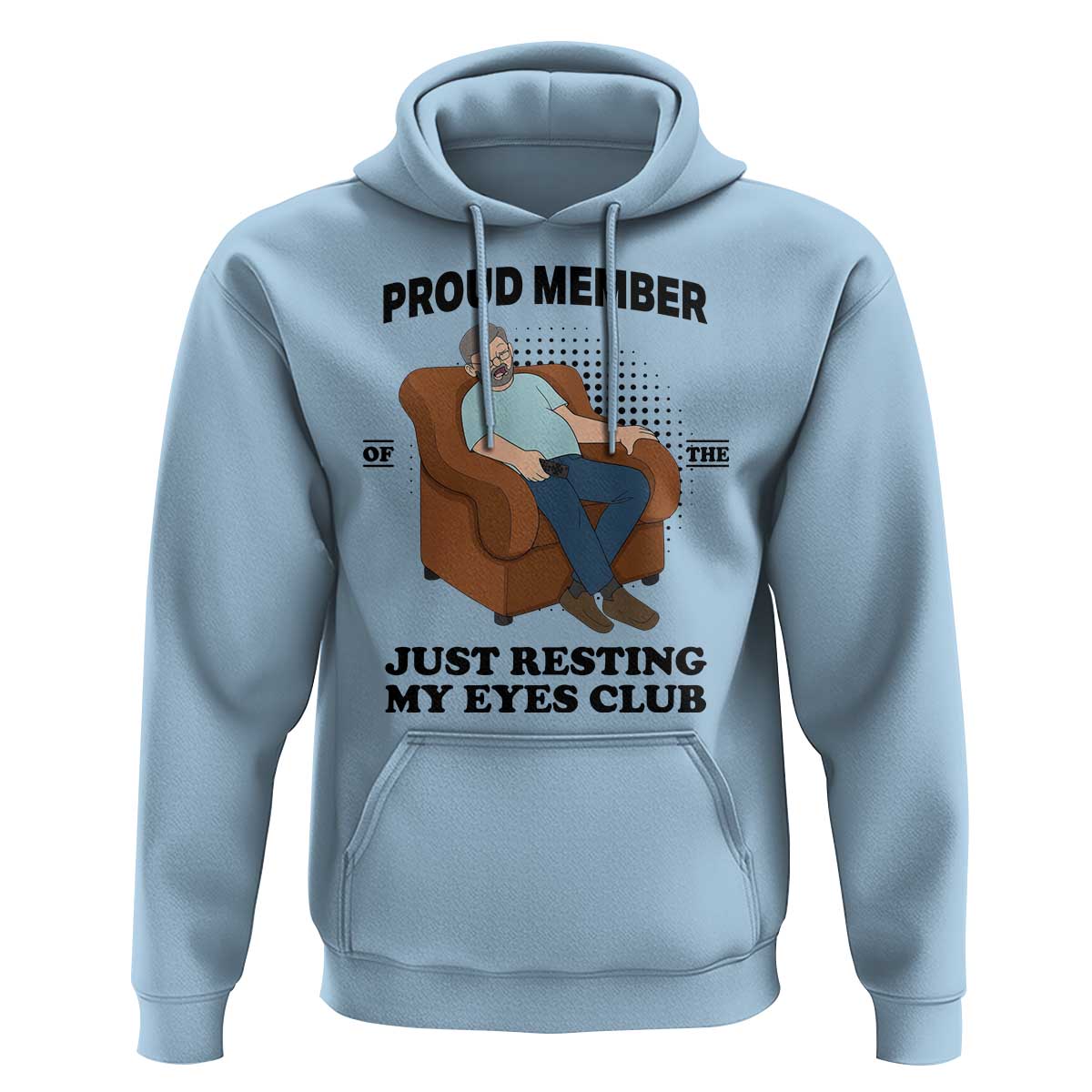 Funny Napping Dad Sleepy Grandpas and Fathers Hoodie Proud Member Of The Just Resting My Eyes Club Armchair Cartoon Graphic