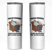Funny Napping Dad Sleepy Grandpas and Fathers Skinny Tumbler Proud Member Of The Just Resting My Eyes Club Armchair Cartoon Graphic
