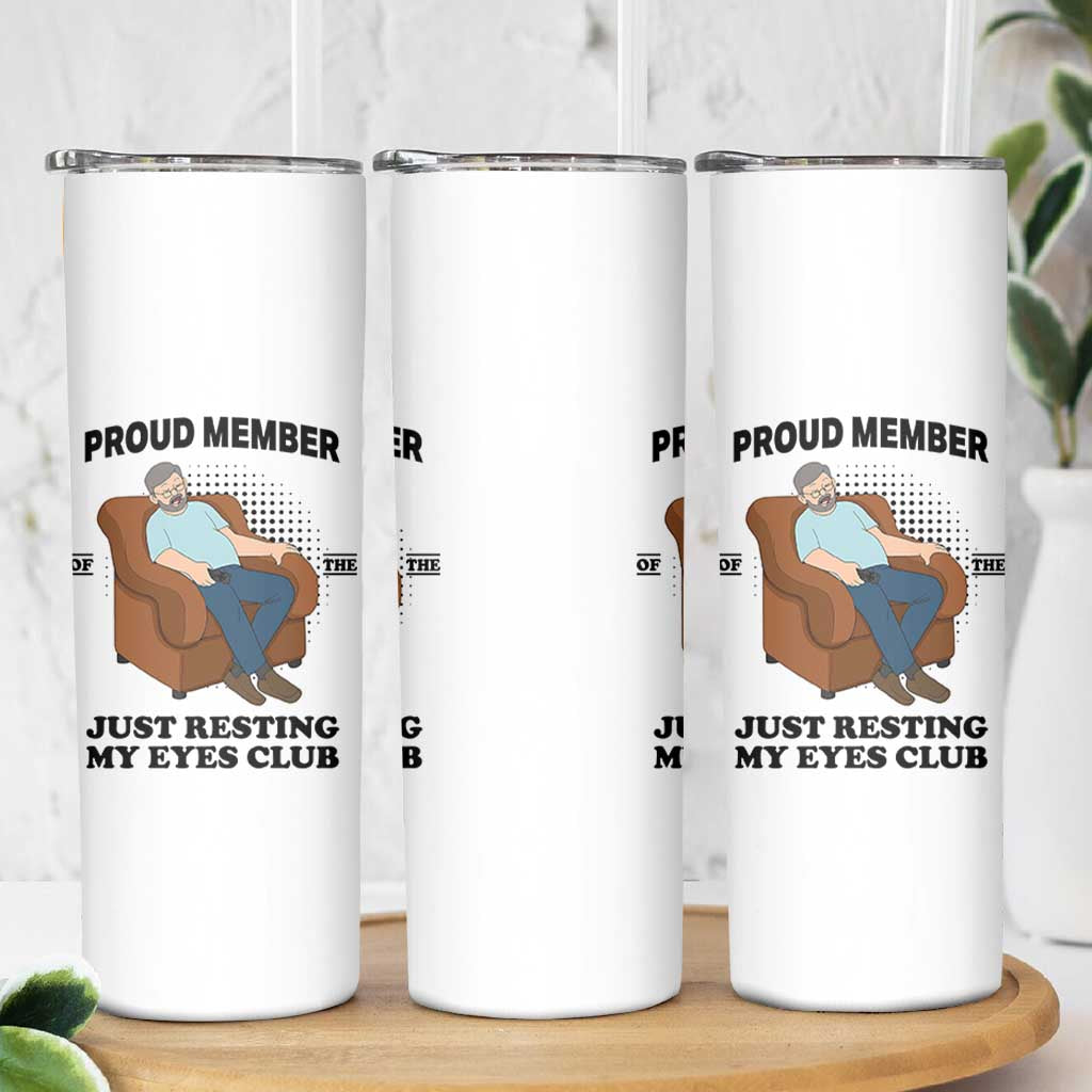 Funny Napping Dad Sleepy Grandpas and Fathers Skinny Tumbler Proud Member Of The Just Resting My Eyes Club Armchair Cartoon Graphic