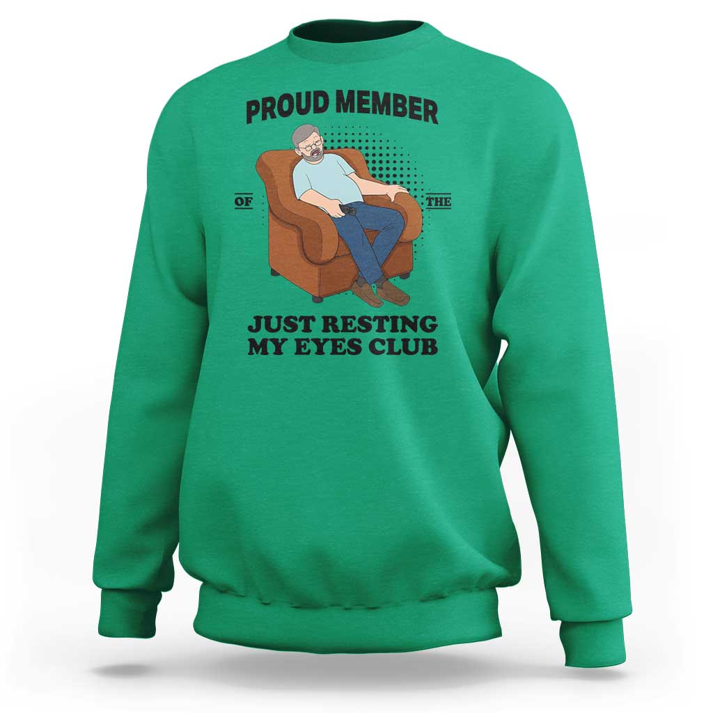 Funny Napping Dad Sleepy Grandpas and Fathers Sweatshirt Proud Member Of The Just Resting My Eyes Club Armchair Cartoon Graphic