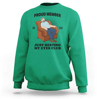 Funny Napping Dad Sleepy Grandpas and Fathers Sweatshirt Proud Member Of The Just Resting My Eyes Club Armchair Cartoon Graphic