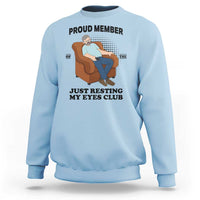 Funny Napping Dad Sleepy Grandpas and Fathers Sweatshirt Proud Member Of The Just Resting My Eyes Club Armchair Cartoon Graphic