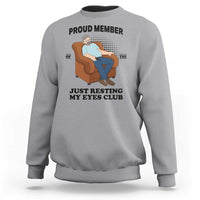 Funny Napping Dad Sleepy Grandpas and Fathers Sweatshirt Proud Member Of The Just Resting My Eyes Club Armchair Cartoon Graphic