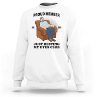 Funny Napping Dad Sleepy Grandpas and Fathers Sweatshirt Proud Member Of The Just Resting My Eyes Club Armchair Cartoon Graphic
