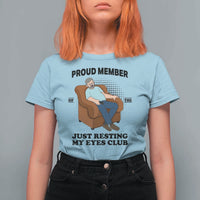 Funny Napping Dad Sleepy Grandpas and Fathers T Shirt For Women Proud Member Of The Just Resting My Eyes Club Armchair Cartoon Graphic