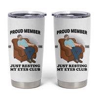 Funny Napping Dad Sleepy Grandpas and Fathers Tumbler Cup Proud Member Of The Just Resting My Eyes Club Armchair Cartoon Graphic