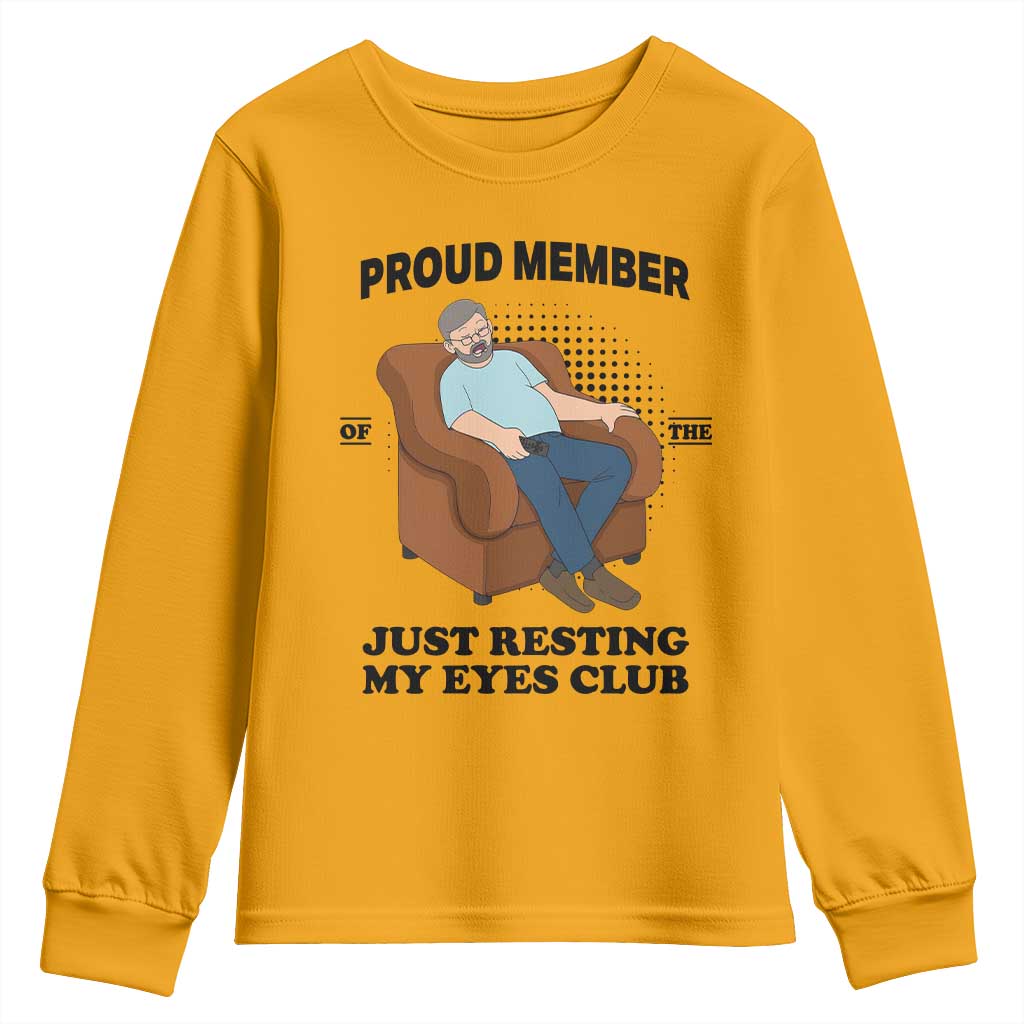 Funny Napping Dad Sleepy Grandpas and Fathers Youth Sweatshirt Proud Member Of The Just Resting My Eyes Club Armchair Cartoon Graphic
